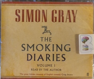 The Smoking Diaries - Volume 1 written by Simon Gray performed by Simon Gray on Audio CD (Abridged)